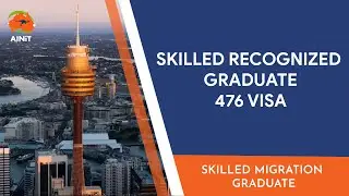 Skilled Recognised Graduate Visa Subclass 476