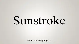 How To Say Sunstroke
