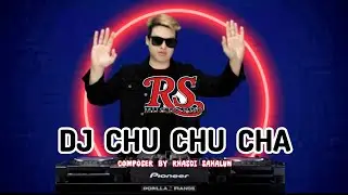 Dj Chu Chu Cha Remix Full Bass (Official Music Video) Rhasdi Bend