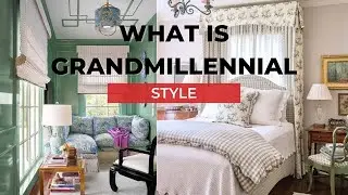 What is Grandmillennial Style - A Guide on How to Style this Interior Design Style