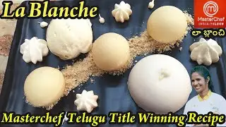MasterChef Telugu / La Blanche Dessert By MasterChef Telugu Title Winner Tejasvi / English Subtitles