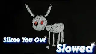 Drake - Slime You Out ft. SZA ( Slowed )