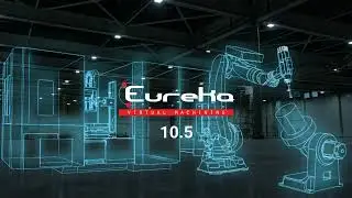 Eureka Launches Virtual Machining 10.5 latest version of NC machine simulation software