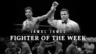 Fighter of the Week: Jamal James