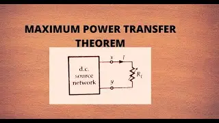 Maximum Power Transfer Theorem | MCQ's based on Maximum Power Transfer theorem | Network Theory