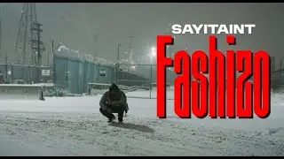Sayitaint - Fashizo Official video