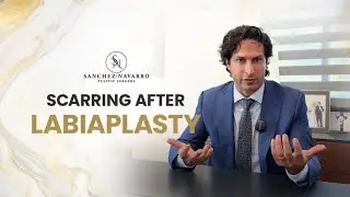 Scarring after Labiaplasty | Dr. Sanchez Navarro