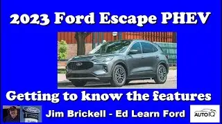 2023 FORD ESCAPE PHEV (Plug-in Hybrid Electric Vehicle) Getting to know the features