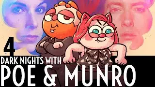 Everybody Changes | Dark Nights with Poe & Munro w/ Dodger | Part 4