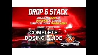 COMPLETE Drop 6 Stack Dosing Guide | Tiger Fitness