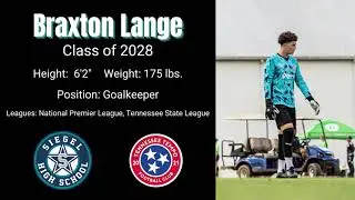 Braxton Lange | Class of 2028 | Goalkeeper | Recruiting Video
