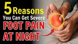 Foot Pain That Gets Worse at Night After 60 &ndash; Causes & Natural Relief for Seniors