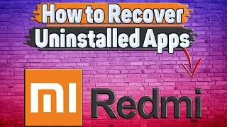 How to Recover Uninstalled Apps on Redmi?
