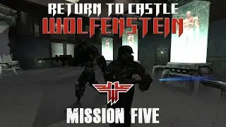Return To Castle Wolfenstein (1440p) - Mission Five [Deathshead's Playground]