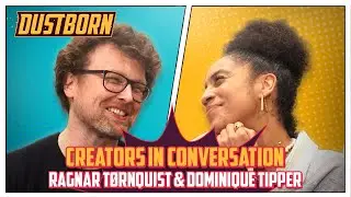 DUSTBORN | RAGNAR T&Oslash;RNQUIST AND DOMINIQUE TIPPER TALK ABOUT DUSTBORN