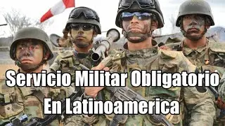 Top 6 Pa&iacute;ses con Servicio Militar Obligatorio en Latinoam&eacute;rica.