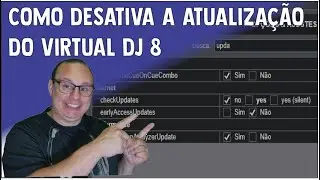 COMO DESATIVA A ATUALIZA&Ccedil;&Atilde;O DO VIRTUAL DJ 8