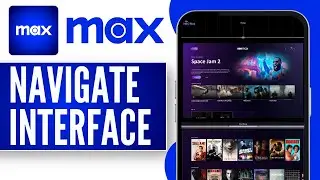 How to Navigate the Max Interface (2024) | HBO Max User Interface