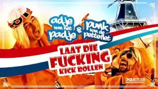 Adje van het Padje & Punk van de Petteflet - Laat Die Fucking Kick Rollen [Official Preview]
