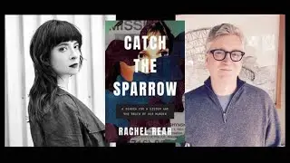 Catch the Sparrow: An Evening with Rachel Rear and Jonathan Dee
