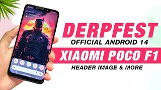 POCO F1 - DerpFest 14 Official Stable - Android 14 - Header Image & More Features