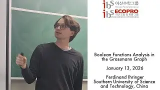 2026.01.13, Ferdinand Ihringer, Boolean Functions Analysis in the Grassmann Graph