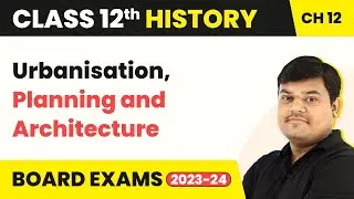 Class 12 History Chapter 12 | Urbanisation, Planning and Architecture - Colonial Cities (2025-26)