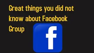 features of  Facebook Groups for admins and moderators to maintain the groups