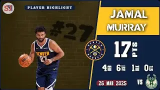 JAMAL MURRAY 17 PTS vs MIL 26 Mar 2025 DEN Highlights