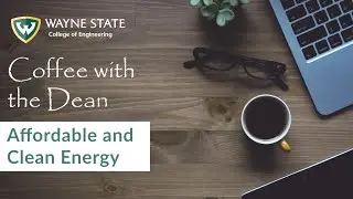 Coffee with the Dean: Affordable and Clean Energy