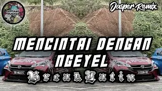 Sipitang Remix - Mencintai Dengan Ngeyel BreakLatin