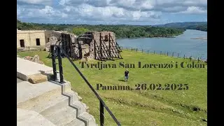 Tvrdjava San Lorenzo i Colon, Panama 26 02 2025 VZ