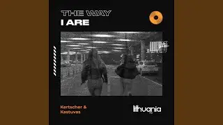The Way I Are