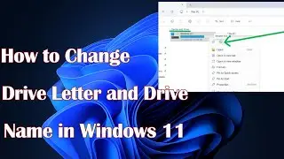How to Change Drive Letter and Drive Name in Windows 11 &ndash; Step-by-Step Guide