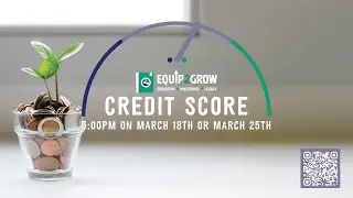 🏦 Credit Score | Equip2Grow Class