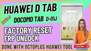 Huawei DTab Docomo [ d-01j | BTV-L0J ] FRP Unlock | Huawei Octoplus Tool Tutorial