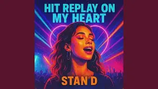 Hit Replay on My Heart
