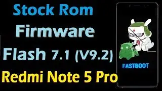 Прошивка Xiaomi Redmi Note 5 Pro Stock Rom с Nougat 7.1 и Miui 9.2