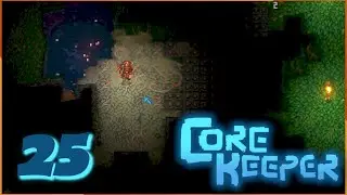 ⛏ # 25 &ndash; Ins neue Biom schnuppern! &ndash; Core Keeper (2022)  &ndash; let&acute;s play &ndash; deutsch/german