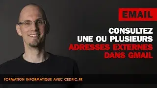 Consultez une ou plusieurs adresses externes dans Gmail