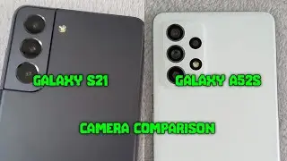 Samsung Galaxy S21 vs Samsung Galaxy A52s - Camera Test 2024