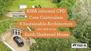 RIBA informal CPD Core Curriculum 6 Sustainable Architecture Earth Sheltered Home