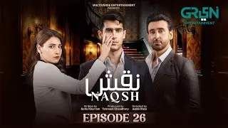 Naqsh Episode 26 (Subtitles) 6th September 2025 - Sami Khan - Hina Altaf - Zarrar Khan | Green TV
