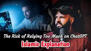 The Risk of Relying Too Much on ChatGPT | Islamic Explanation | Raja Zia ul Haq 