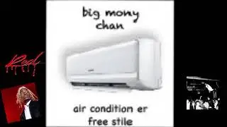 big money chain miss the rage / free air conditioner repair freestyle ft. my air conditioner