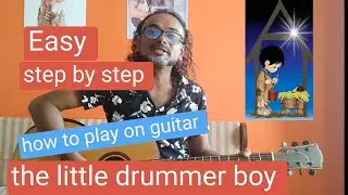 A beginners guide  to play The Little Drummer Boy | Christmas Carol | Guitar tutorial