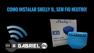 Como instalar SHELLY 1L - SEM FIO NEUTRO! - com e sem comutação! - Gabriel DIY & Techlife