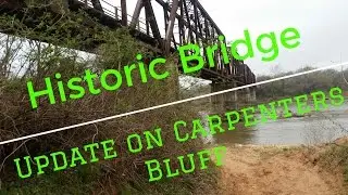 Historic Carpenters Bluff Bridge - Update