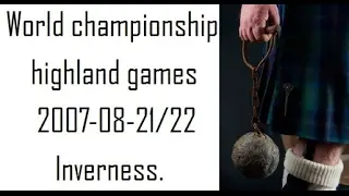 World Highland Games Championships 2007  Inverness, Scotland.