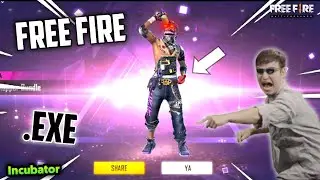FREE FIRE.EXE - INCUBATOR.EXE (ff exe)